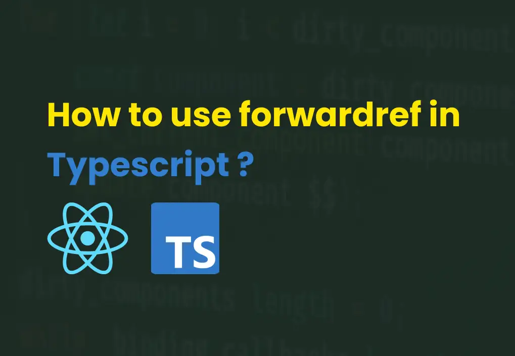 How to use forwardref in Typescript ?