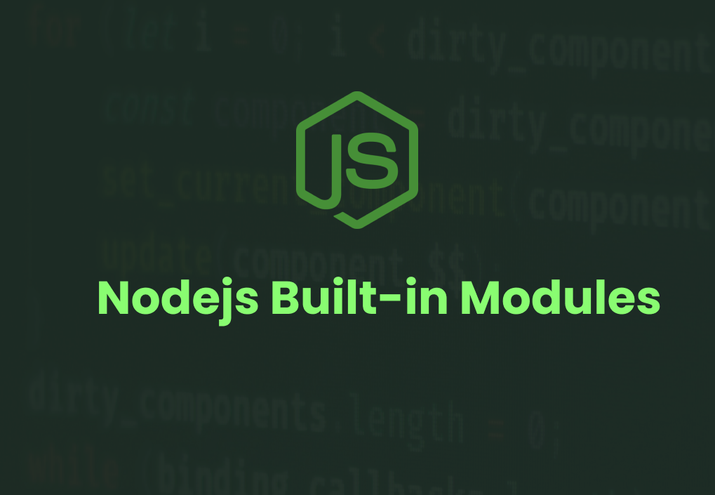 20 Essential Built-In Nodejs Modules - You Can't Miss!